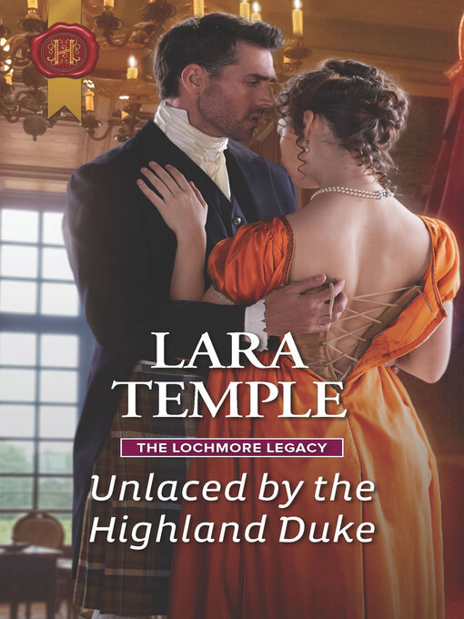 Title details for Unlaced by the Highland Duke by Lara Temple - Available